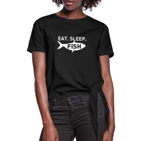 Eat Sleep Fish Women's Knotted T-Shirt