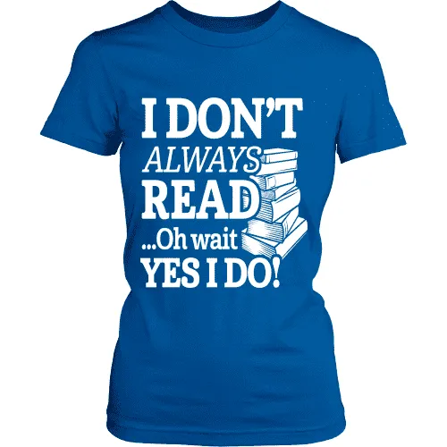 I dont always read ... Ohh wait